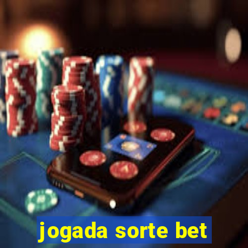 jogada sorte bet